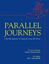 Parallel Journeys - A spirited approach to coping and living with cancer