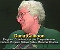 Dana Calhoon - Program Coordinator of the Comprehensive Cancer Program, Salinas Valley Memorial Hospital